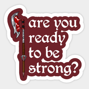 Are You Ready To Be Strong? (white text) Sticker